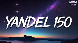 Yandel, Feid - Yandel 150 - Mix Letra (Letra/Lyrics) | Perseus Letra