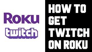 How to Get Twitch on Roku - What Happened to Twitched TV? - Workaround to get Twitch TV on Roku TV
