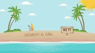 NEXBOY & DBL - HEY! (Original Mix)