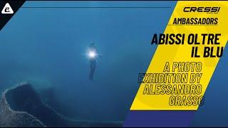 Abissi oltre il blu , a photo exhibition  by Alessandro Grasso with @cressi1946