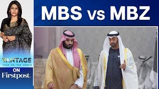 Rift Between Saudi Arabia’s MBS and UAE’s MBZ? | Vantage with Palki Sharma