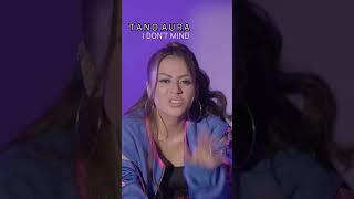 I don't mind - @tanoaura  (lyric) | #idontmind #shortvideo #tanoaura