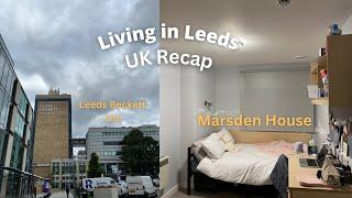 Leeds Beckett University + Living at Marsden House Recap - UK