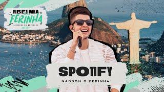 Nadson O Ferinha - Spotify (Clipe Oficial)