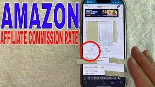   How To Find Amazon Affiliate Commission Rate 