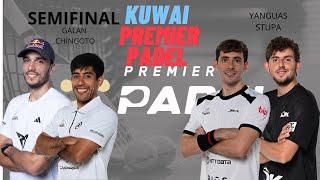 PREMIER PADEL / CHINGOTO GALAN vs YANGUAS STUPA - SEMIFINAL KUWAI