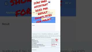 ICAR IARI ASSISTANT 2022 (PRE.) RESULT OUT.||  SHORTLISTED FOR MAINS||