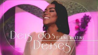 Elaine Martins - Deus dos Deuses (Ao Vivo) #MKNetwork