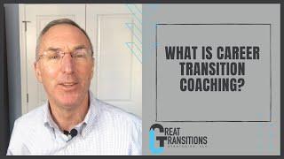 What is Career Transition Coaching?