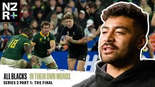 Rugby's biggest stage | Episode 1 | All Blacks In Their Own Words 2