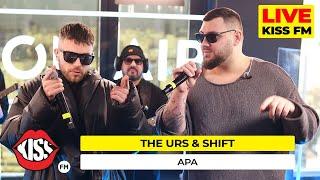 THE URS & SHIFT - APA (Live @ KISS FM)