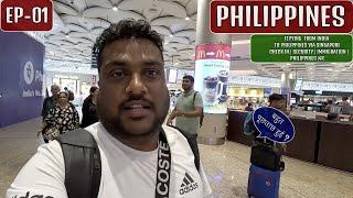 India To Philippines Via Singapore #philippines EP -01