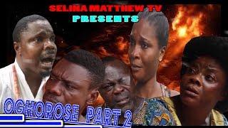 OGHOROSE  PART 2 (LATEST 2019 BENIN  EDO MOVIES)