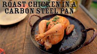 Roast Chicken in a Carbon Steel Pan