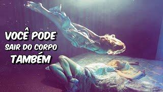 Técnica de Projeção Astral - Como sair do CORPO conscientemente