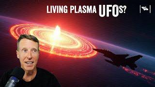 Are UFOs Actually Living Plasmas? New UAP Theory! [RE-EDIT]