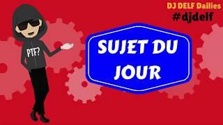 DJ DELF DAILIES - Sujet du jour 2 - #djdelf #rockyourclass #educorock