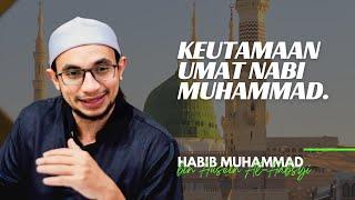 Keutamaan Umat Nabi Muhammad - Habib Muhammad Al Habsyi