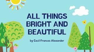 English Poem - All Things Bright and Beautiful | Cecil Frances Alexander