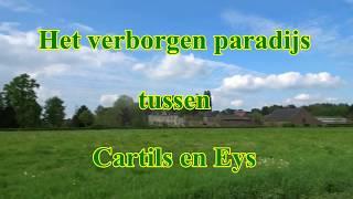 Het verborgen paradijs tussen Cartils en Eys!