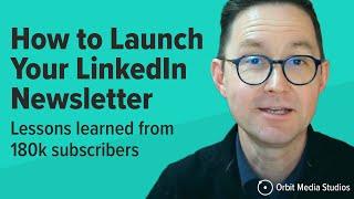 LinkedIn Newsletter Best Practices and Setup Guide