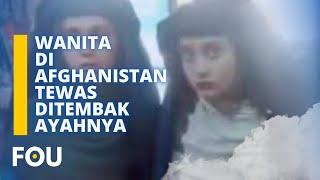 2 Wanita Di Afghanistan Yang Ditembak Oleh Ayahnya