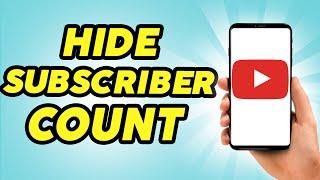 How to Hide Subscribers on YouTube - 2024