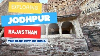 Jodhpur Diaries: History, Cluture and Hideen James