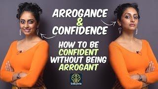 Arrogance VS Confidence  - Are you Confident or Arrogant? Know the difference | Self-Improvement