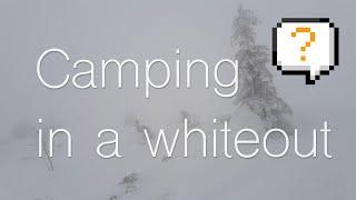 Camping in a whiteout