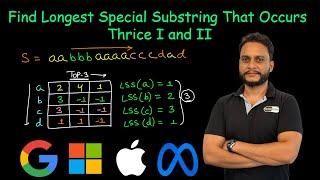 Find Longest Special Substring That Occurs Thrice I and II | Leetcode 2982 | Leetcode 2981