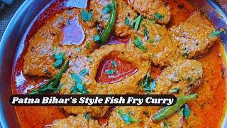 Patna Bihar's Style Fish Fry Curry | Fish Curry | Fish Fry Recipe | Indian Zaiqa @MahiraVlogs