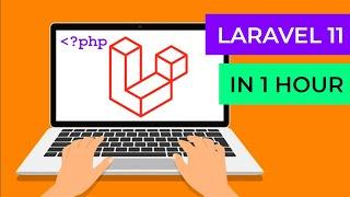 Laravel for Beginners  -  Learn Laravel 11 Fundamentals, from Scratch, in 1 Hour