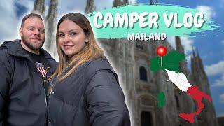 Camper Vlog Tag 2 - Mailand