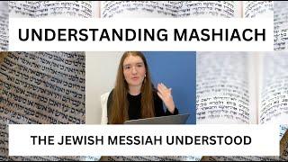 UNDERSTANDING MASHIACH