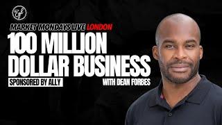 Dean Forbes: UK's Top Black CEO on Private Equity, & Building a $100M Business, Market Mondays Live