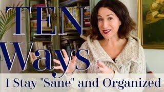 10 Ways I Stay Sane and Organized | Plus BONUS 11th way! | FRENCH FARMHOUSE