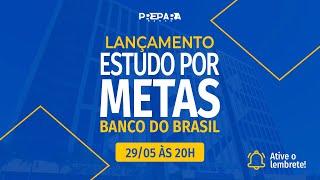 Lançamento - Estudos por Metas - Banco do Brasil