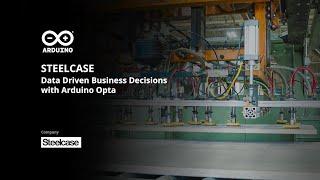 Steelcase: Data Driven Business Operations with Arduino Opta