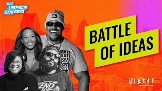 BLEXIT Liberation Show (Detroit) - Battle of Ideas w/Gothix