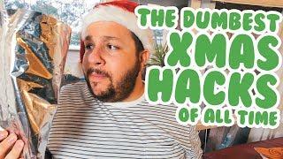 Really Dumb Xmas Hacks