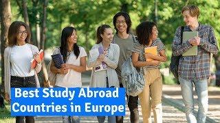 Best Study Abroad Countries in Europe 2019| Top 10 Study Abroad Countries|| University Hub