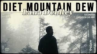 Lana Del Rey – Diet Mountain Dew [ LYRICS terjemahan Indonesia ]