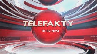 TELEFAKTY - 08.02.2024 r. | LOKALNA.TV