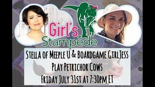 Girls Stampede - Petrichor Cows w/ Stella from Meeple University