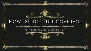 How I Stitch Full Coverage