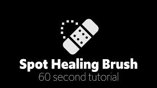 Spot Healing Brush in Photoshop - 60 Second Tutorial