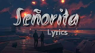 Camila Cabello,Shawn Mendes - Senorita (Lyrics)