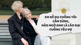 [Audio] Lão Đại Cuồng Yêu Vợ | Mắc Cỡ Audio