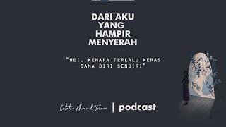 Hei, Kenapa Terlalu Keras Sama Diri Sendiri : DAYHM Podcast Eps.1